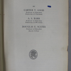 THE METHODOLOGY OF EDUCATIONAL RESEARCH by CARTER V. GOOD ...DOUGLAS E. SCATES , 1941