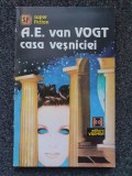 CASA VESNICIEI - A. E. van Vogt