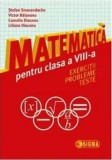 Cumpara ieftin Matematica pentru clasa a VIII-a. Exercitii, probleme, teste/Stefan Smarandache, Victor Balseanu, Emil Mavrodin