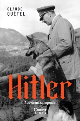 Hitler. Adevăruri și legende foto
