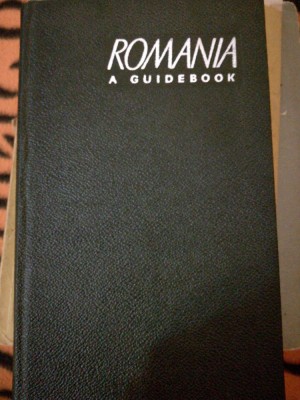 Romania. A guidebook. Un ghid, 1967, Meridiane Publishing House, Bucharest foto