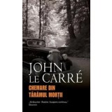 Chemare din taramul mortii/John Le Carre