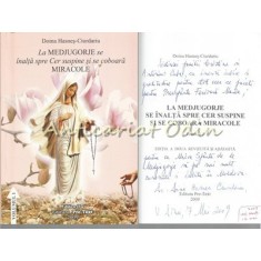 La Medjugorje Se Inalta Spre Cer Suspine - Doina Hasnes-Ciurdariu