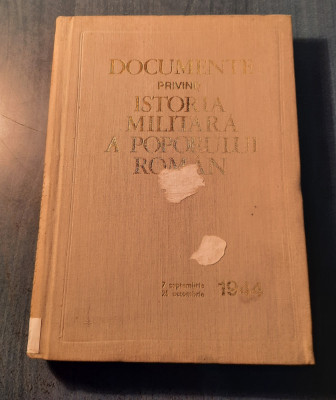 Documente privind istoria militara a poporului roman 7 sep. 25 oct. 1944 foto