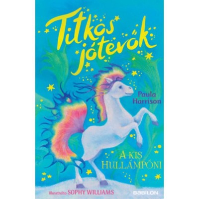 Titkos j&amp;oacute;tevők - A kis hull&amp;aacute;mp&amp;oacute;ni - Paula Harrison foto
