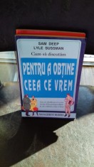 CUM SA DISCUTAM PENTRU A OBTINE CEEA CE VREM - SAM DEEP foto