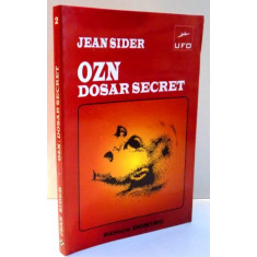 OZN , DOSAR SECRET de JEAN SIDER , 1995