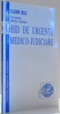 GHID DE URGENTE MEDICO-JUDICIARE de VLADIMIR BELIS , 1998