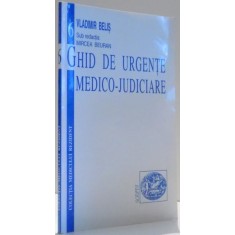 GHID DE URGENTE MEDICO-JUDICIARE de VLADIMIR BELIS , 1998
