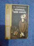 A5 CANUTA OM SUCIT - I. L. CARAGIALE