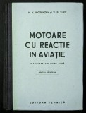 rara MOTOARE CU REACTIE in AVIATIE De UZ INTERN 520 pag 236 ilustratii planse mari pliate Traducere din Rusa NUMEROTATA 21x15cm Stare buna aeronautica