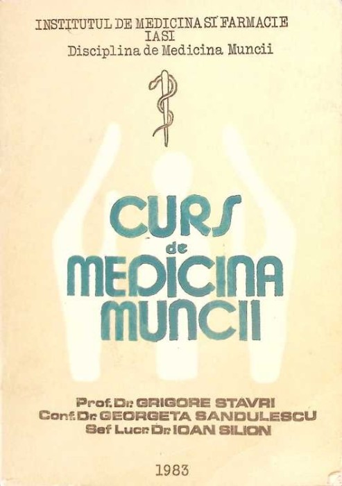 CURS DE MEDICINA MUNCII PENTRU STUDENTII FACULTATIIL DE MEDICINA GENERALA-GRIGORE STAVRI, GEORGETA SANDULES-265436