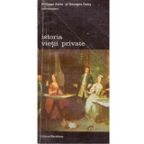Philippe Aries, George Duby - Istoria vietii private vol.VI - De la Renastere la Epoca Luminilor - 134029