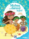 Mohea si dansul reginei - Editura DPH