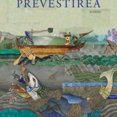 Prevestirea - Ioana Parvulescu