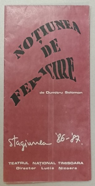 AFIS - PROGRAM AL TEATRULUI NATIONAL DIN TIMISOARA , PIESA &#039; NOTIUNEA DE FERICIRE &#039; de DUMITRU SOLOMON , STAGIUNEA 1986 -1987