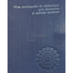 Paul Constantin - Mica enciclopedie de arhitectura, arte decorative si aplicate moderne (editia 1977)