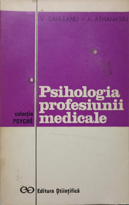PSIHOLOGIA PROFESIUNII MEDICALE-V. SAHLEANU, A. ATHANASIU-224633