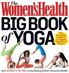 The Women&amp;#039;s Health Big Book of Yoga, Paperback/Kathryn Budig foto