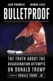 Bulletproof: How a Shot Meant for Donald Trump Took Out Joe Biden