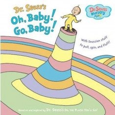 Dr. Seuss&amp;#039;s Oh, Baby! Go, Baby!, Hardcover/Seuss foto