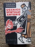 UCENICII SFANTULUI ANTONIE - DAMIAN STANOIU