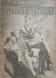 SANATATEA FAMILIEI - DUMITRU DRAGOMIRESCU, 1943