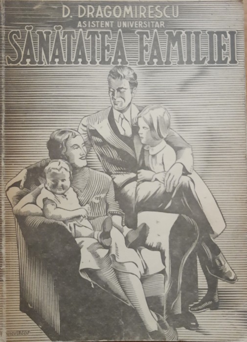 SANATATEA FAMILIEI - DUMITRU DRAGOMIRESCU, 1943