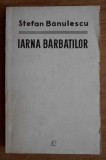 Stefan Banulescu - Iarna barbatilor prima editie 1965