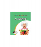 Alimente. Sunt mic și vreau să aflu - Hardcover - *** - Aramis