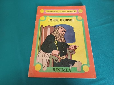 IMPER URIAȘUL * MARGARITA A. PAPANDREOU / 1980 * 3 foto