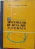 TEORIA SI CALCULUL SISTEMELOR DE REGLARE AUTOMATA-J.G. GILLE, P. DECAULNE, M. PELEGRIN-204229