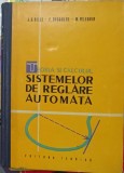 TEORIA SI CALCULUL SISTEMELOR DE REGLARE AUTOMATA-J.G. GILLE, P. DECAULNE, M. PELEGRIN-204229