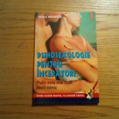 PSIHOSEXOLOGIE PENTRU INCEPATORI - Vasile Mihaescu - Polirom, 2000, 136 p.