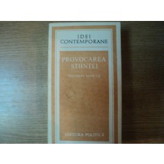 PROVOCAREA STIINTEI de SOLOMON MARCUS , Bucuresti 1988