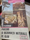 PARCURI SI REZERVATII NATURALE DE PE GLOB - MARIANA IONESCU