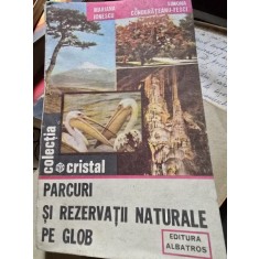 PARCURI SI REZERVATII NATURALE DE PE GLOB - MARIANA IONESCU