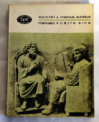 Epictet / Marcus Aurelius - Manualul / Către sine foto