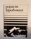 Popas in hiperboreea, Pagini Maramuresene, Baia Mare 1980, 168 pagini