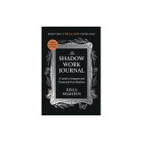 The Shadow Work Journal: A Guide to Integrate and Transcend Your Shadows