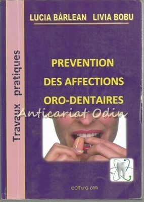Prevention Des Affections Oro-Dentaires - Lucia Barlean, Livia Bobu foto