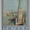 MOSCOU , GUIDE DU TOURISTE par IVAN MIATCHINE et VLADIMIR TCHERNOV , 1967