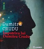 Impotriva lui Dumitru Crudu - 2023 - Dumitru Crudu (AN213), Junimea