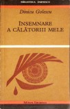 DINICU GOLESCU - Insemnari a Calatorii Mele (Memorii Jurnal), Editura EMINESCU, 1970, Cartonata, 188 pagini