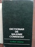 Dictionar de maxime comentat- Tudor Vianu