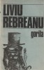 LIVIU REBREANU - GORILA