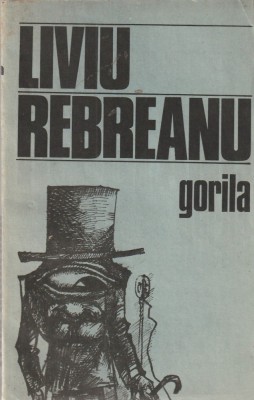 LIVIU REBREANU - GORILA foto