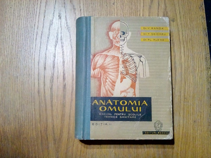 ANATOMIA OMULUI - V. Ranga, T. Seicaru, F. Alexe - Medicala, 1962, 685 p.