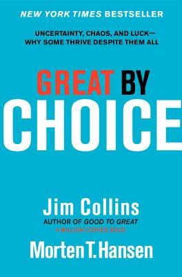 Great by Choice: Uncertainty, Chaos, and Luck--Why Some Thrive Despite Them All foto