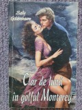 CLAR DE LUNA IN GOLFUL MONTEREY - SALLY GOLDENBAU, 1994, 269 pag, stare buna